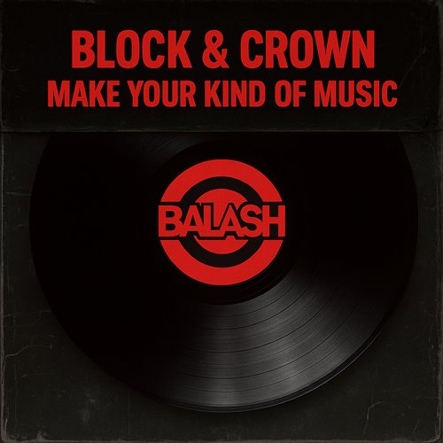 Block  Crown - Make Your Kind of Music (Original Mix) 