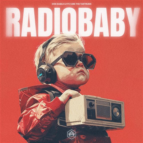 Don Diablo  Fitz and The Tantrums - Radio Baby (Original Mix) 