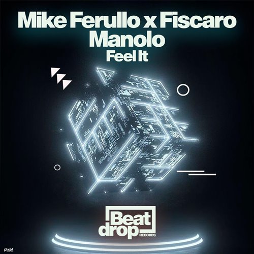 Mike Ferullo x Fiscaro x Manolo - Feel It (Original Mix) 