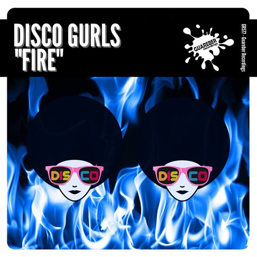 Disco Gurls - Fire (Original Mix) 