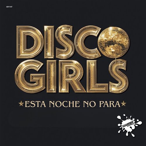 Disco Gurls - Esta Noche No Para (Extended Mix) 