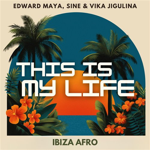 Edward Maya, Siné  Vika Jigulina - This Is My Life (Ibiza Afro) 
