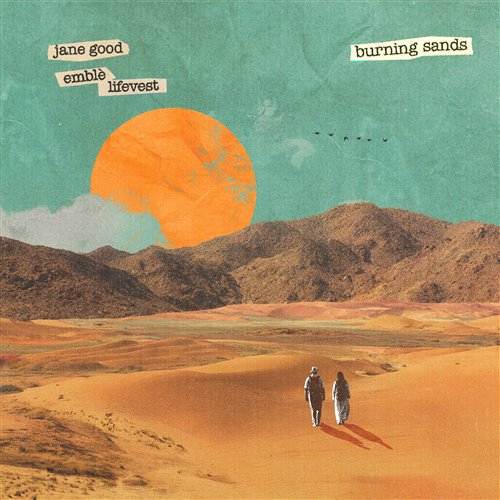 Jane Good  Emblè  lifevest - Burning Sands (Original Mix) 