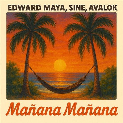 Edward Maya, Siné  Avalok - Manana Manana (Original Mix) 