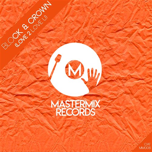 Block  Crown - Love Explosion (Original Mix) 