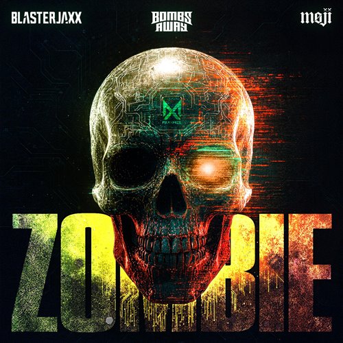 Blasterjaxx X Bombs Away X Moji - Zombie (Extended Mix) 