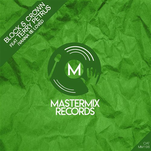 Block  Crown  Terry Petrus - Wanne Be Loved (Original Mix) 