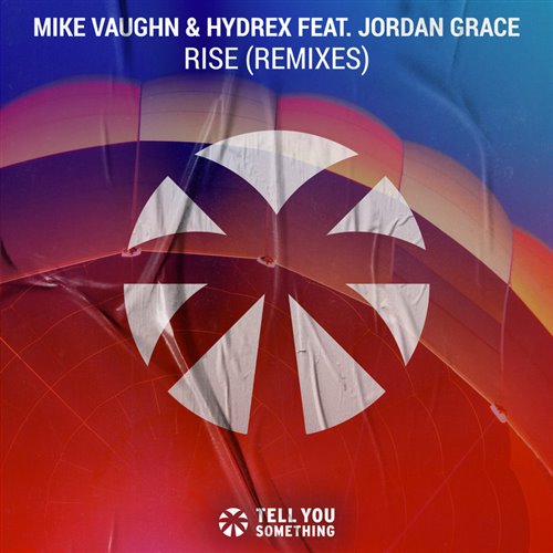 Hydrex, Jordan Grace  Mike Vaughn - Rise (HILYTE Extended Remix) 