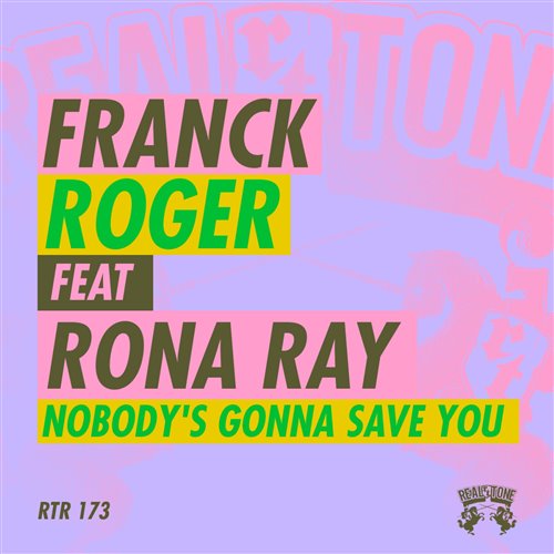 Franck Roger  Rona Ray - Nobody's Gonna Save You (Original Mix) 