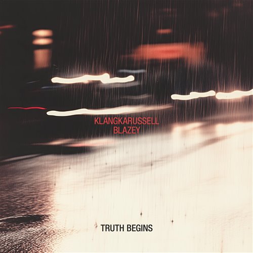 Klangkarussell  Blazey - Truth Begins (Original Mix) 