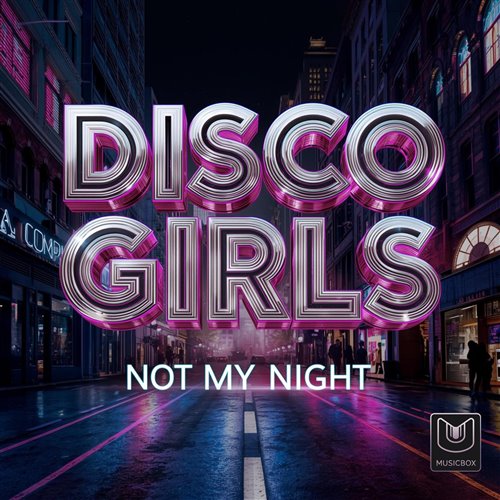 Disco Gurls - Not My Night (Original Mix) 