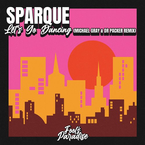 Sparque - Let's Go Dancing (Michael Gray  Dr Packer Extended Mix) 