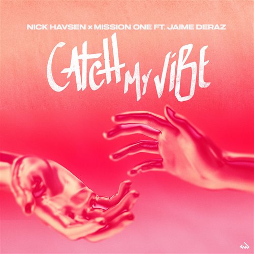 Nick Havsen  Mission One - Catch My Vibe (feat. Jaime Deraz) (Club Mix) 