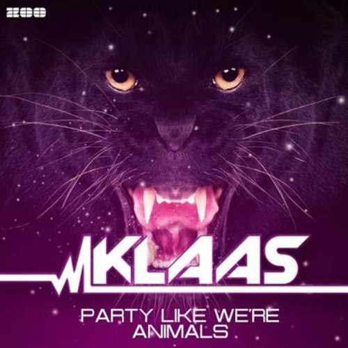 Klaas - Party Like We're Animals 2025 (Original Mix) 