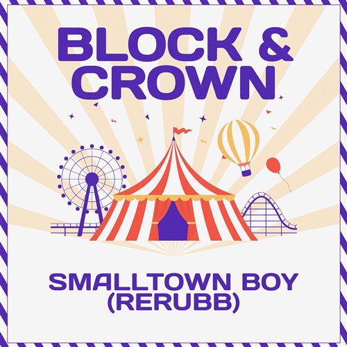 Block  Crown - Smalltown Boy (Rerubb) 