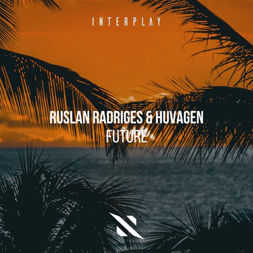 Ruslan Radriges  Huvagen - Future (Extended Mix) 