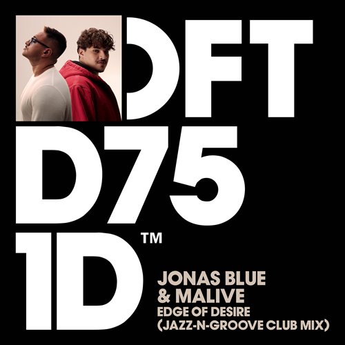 Jonas Blue  Malive - Edge of Desire (Jazz-N-Groove Extended Club Mix) 