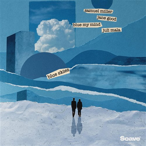 Samuel Miller, Jane Good, Juli Mala  blue my mind - Blue Skies (Original Mix) 