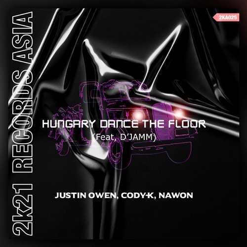 Justin Owen, Cody-K, NAWON - Hungary Dance The Floor (Feat, D'JAMM)[Original Mix]