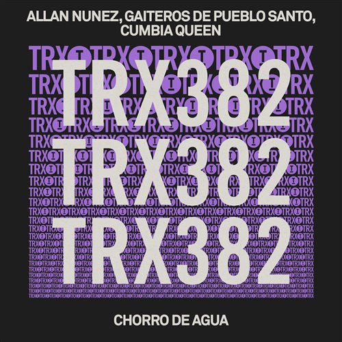 Allan Nunez, Gaiteros de Pueblo Santo (feat. Cumbia Queen) - Chorro De Agua (Extended Mix)