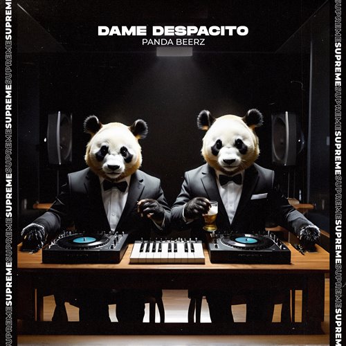 Panda Beerz - Dame Despacito (Extended Mix)