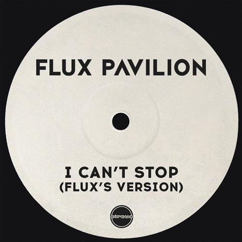 Flux Pavilion - I Can't Stop (Flux's Version)