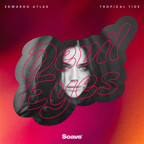 Edwardo Atlas & Tropical Tide - Devil Eyes (Original Mix)