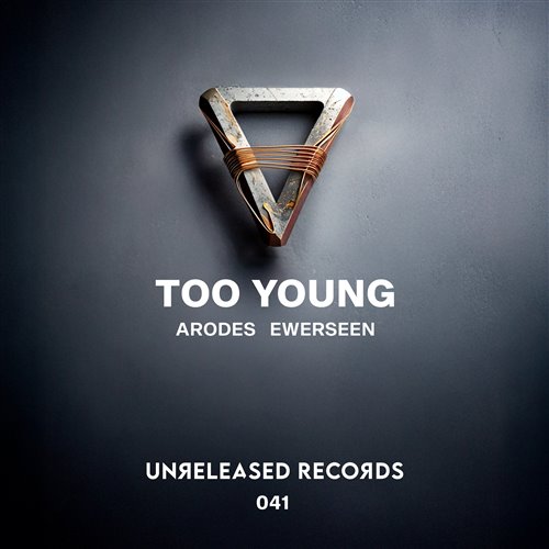 Arodes & Ewerseen - Too Young (Extended Mix)