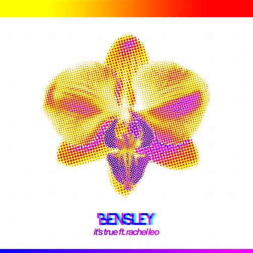 Bensley & Rachel Leo - It's True (Extended Mix)