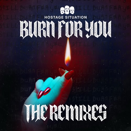 Hostage Situation - Burn For You (WODD Remix)
