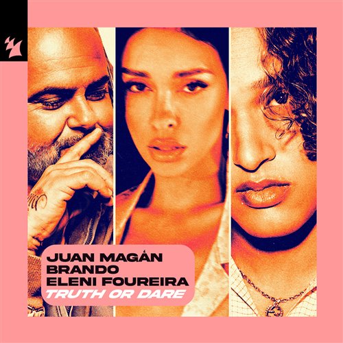 Juan Magán, Brando & Eleni Foureira - Truth or Dare (Extended Mix)