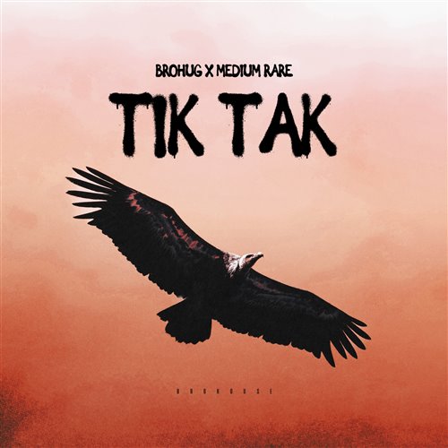 BROHUG & Medium Rare - Tik Tak (Original Mix)