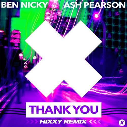 Ash Pearson & Ben Nicky - Thank You (Hixxy Extended Remix)