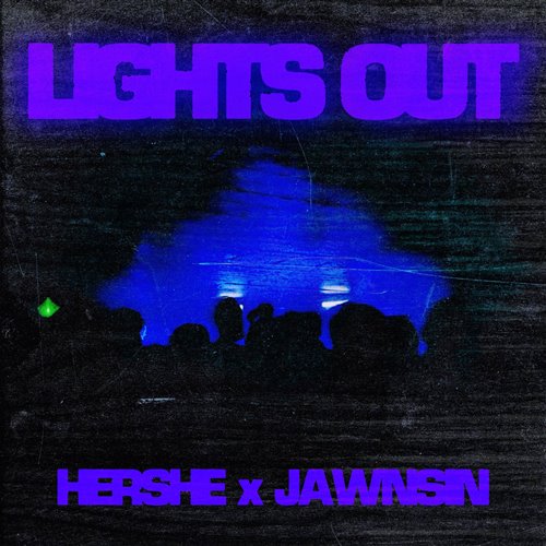 HerShe & Jawnsin - Lights Out (Original Mix)