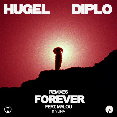 Diplo, Malou, Yuna, Hugel - Forever (Jauz Remix Extended Mix)