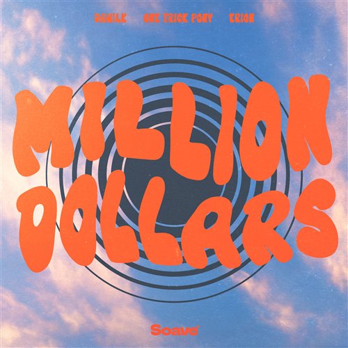 Dawilk & One Trick Pony & ERION - Million Dollars (Original Mix)