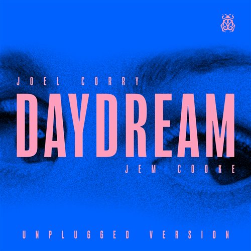 Joel Corry & Jem Cooke - Daydream (Unplugged)