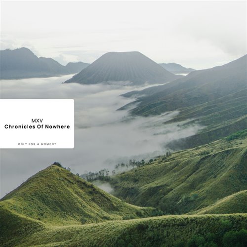 MXV - Chronicles Of Nowhere (Original Mix)