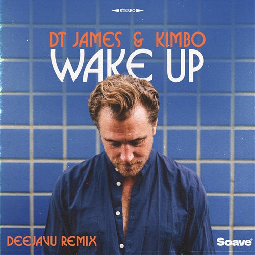 DT James & Kimbo - Wake Up (DeejaVu Remix)
