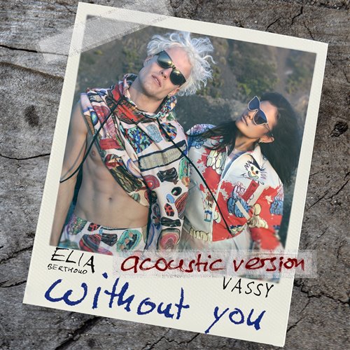 Elia Berthoud & VASSY - Without You (Acoustic Version)