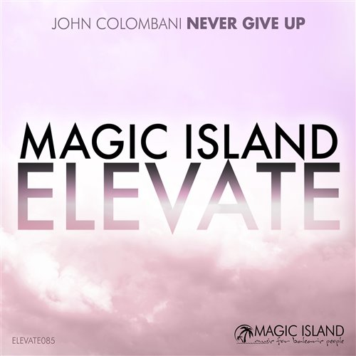 John Colombani - Never Give Up (Extended Mix)