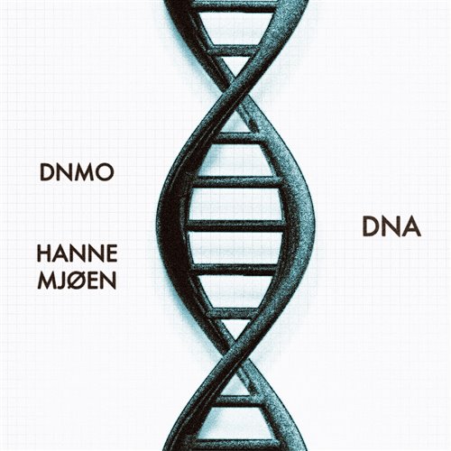 DNMO & Hanne Mjøen - DNA (Original Mix)