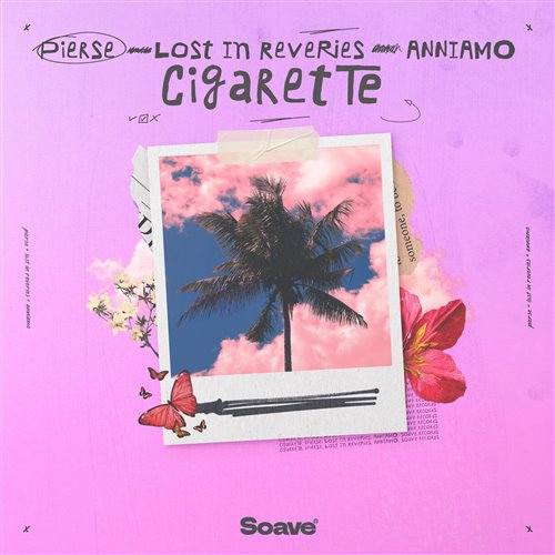 Pierse & Lost In Reveries & ANNIAMO - Cigarette (Original Mix)