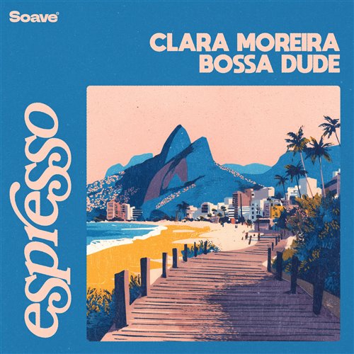 Clara Moreira & bossa dude - Espresso (Original Mix)