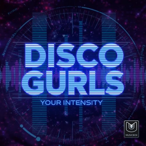 Disco Gurls - Your Intensity (Extended Mix)