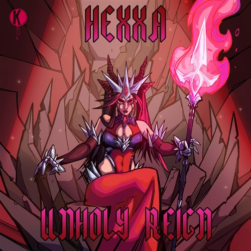 Hexxa - THE UNHOLY REIGN (Original Mix)