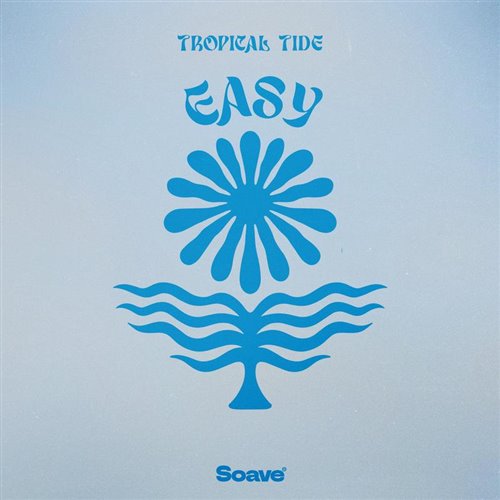 Tropical Tide - Easy (Original Mix)