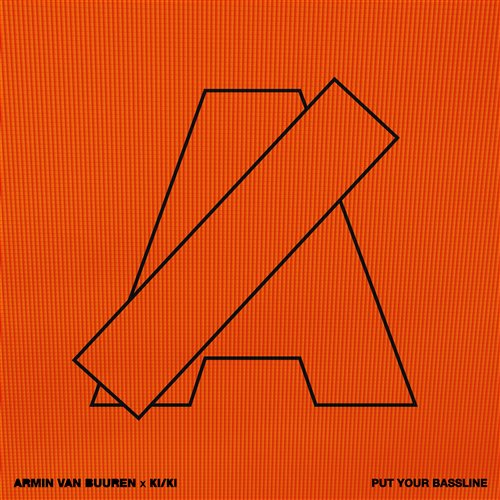 Armin van Buuren & KIKI - Put Your Bassline (Extended Mix)