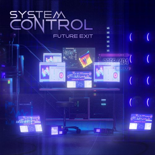 Future Exit - SYSTEM CONTROL (Original Mix)