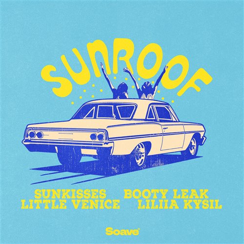Sunkisses, BOOTY LEAK & Little Venice - Sunroof (feat. Liliia Kysil) (Original Mix)